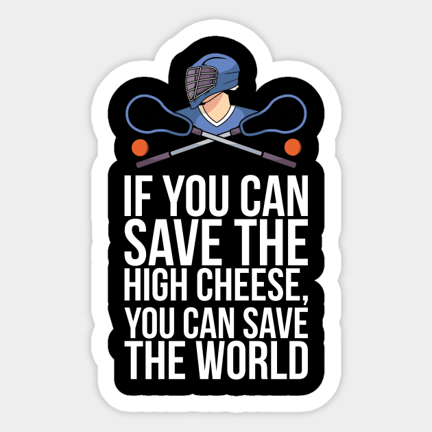 If You Can Save The High Cheese You Can Save The World Sticker by positivedesigners